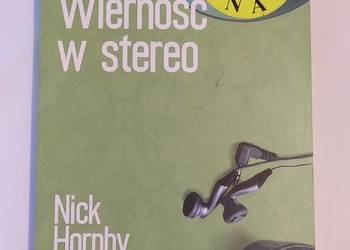 WIERNOŚĆ W STEREO – Nick Hornby