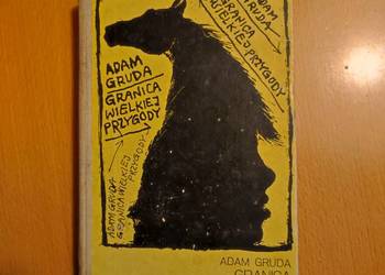 Granica wielkiej przygody Adam Gruda Granica wielkiej przygody Adam Gruda