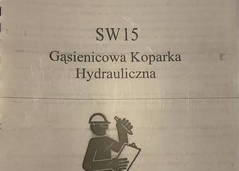 Instrukcja obsługi gąsienicowa koparka hydrauliczna SW 15