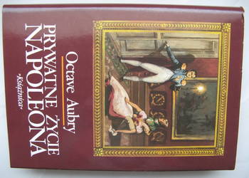 Prywatne życie Napoleona - Octave Aubry