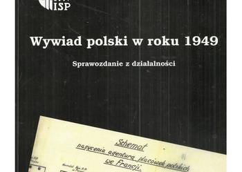 Wywiad polski w roku 1949. Sprawozdanie z działalności