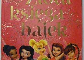 ZŁOTA KSIĘGA BAJEK WRÓŻKI PRZYGODY DZWONECZKA