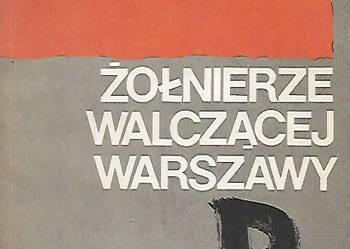 Żołnierze Walczącej Warszawy -  T. Kubalski "Zbroja".