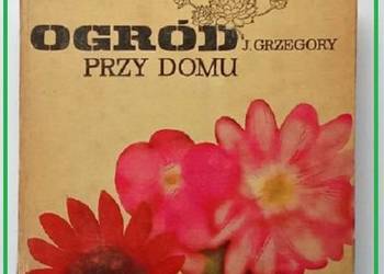 Ogród Przy Domu / poradnik/ ogród/ rośliny/ uprawa/