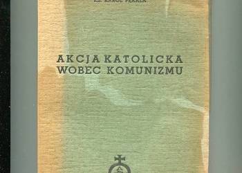 Akcja Katolicka wobec komunizmu - Karol Pękała ks.