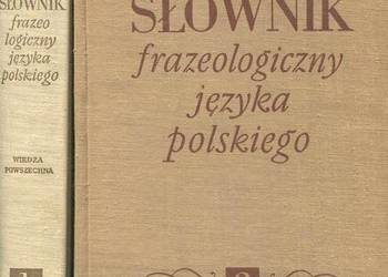 Słownik frazeologiczny języka polskiego T.1-2 Skorupka