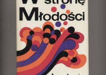 W stronę Młodości.Antologia polskich opowiadań współczesnych