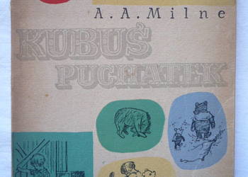 Kubuś Puchatek i Chatka Puchatka Milne Nasza Księgarnia 1955