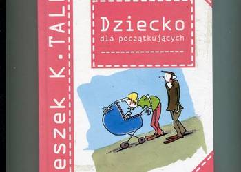 Dziecko dla początkujących - Leszek Talko