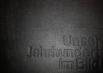Nasz wiek na zdjęciach-Unser Jehrhundert im Bild.-C.Bertelsm Nasz wiek na zdjęciach-Unser Jehrhundert im Bild.-C.Bertelsm