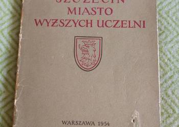 Piotr Zaremba – Szczecin miasto wyższych uczelni 1954 | Wyd. 1 Nakład 1000