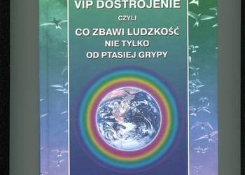 VIP dostrojenie czyli co zbawi ludzkość nie tylko od pt
