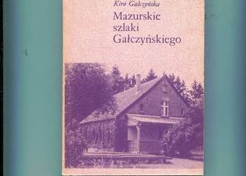 Mazurskie szlaki Gałczyńskiego - Kira Gałczyńska