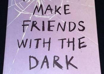 How To Make Friends With the Dark - Glasgow Kathleen