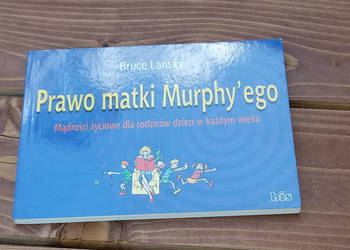 Prawo matki Murphy`ego, Bruce Lansky