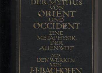 Der Mythus von Orient und Occident Eine Metaphysic der