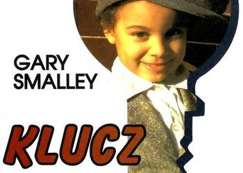KLUCZ DO SERCA TWOJEGO DZIECKA - SMALLEY GARY