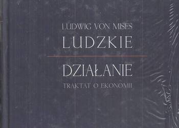 Ludzkie działanie. Traktat o ekonomii