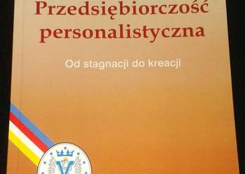 Przedsiębiorczość personalistyczna od strategii do kreacji -  Jan Szafranie