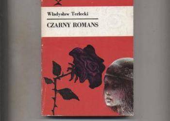 Czarny romans - Władysław Terlecki Czarny romans - Władysław Terlecki
