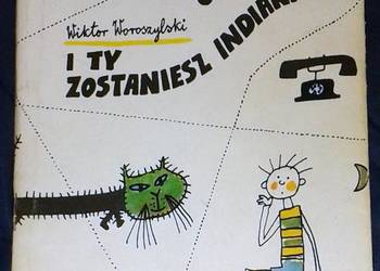 I ty zostaniesz Indianinem - Wiktor Woroszylski