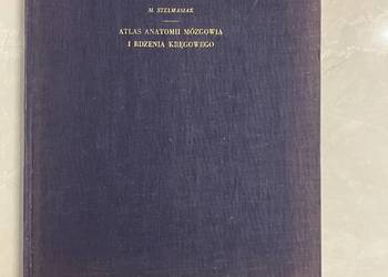 Atlas anatomii mózgowia i rdzenia kręgowego M. Stelmasiak