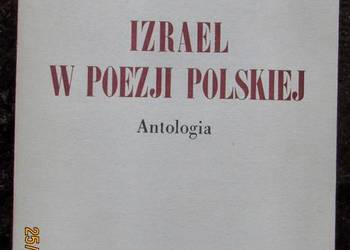 Emigracyjna antologia poezji z 1958 roku, Izrael w poezji polskiej.