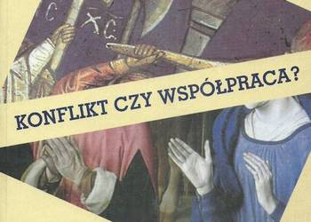 Konflikt czy współpraca?