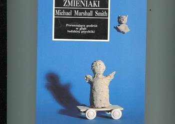 Zmieniaki - Michael Marshall Smith