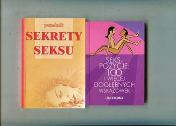Seks-pozycje 100 i więcej dogłębnych wskazówek + Sekrety seksu