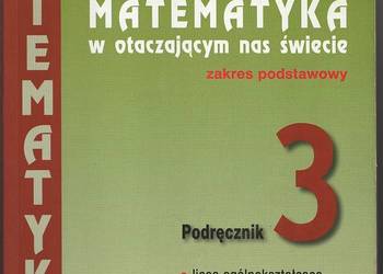 MATEMATYKA W OTACZAJĄCYM NAS ŚWIECIE 3 ZAKRES PODSTAWOWY