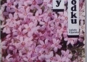 Kwiaty W Ogródku - I. Kiljańska