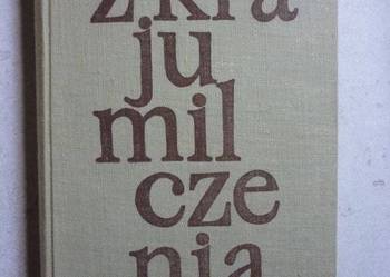 Z KRAJU MILCZENIA - WOJCIECH ŻURKOWSKI