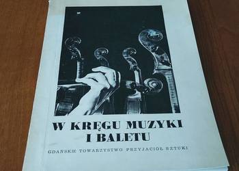 W kręgu kultury muzyki i baletu z dziejów życia muzycznego  Lech Mokrzecki
