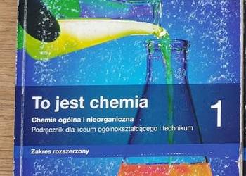 Chemia To jest chemia 1 do liceum i technikum rozszerzony