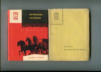 Od Wilhelma do Hitlera - Jerzy Holzer  2 wydania