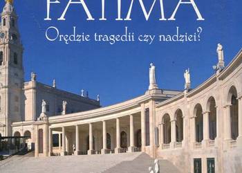 Fatima Orędzie tragedii czy nadziei ?Antonio A. Borelli