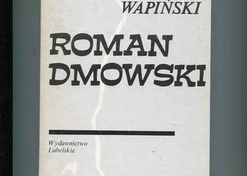 Roman Dmowski - Wapiński Roman Dmowski - Wapiński