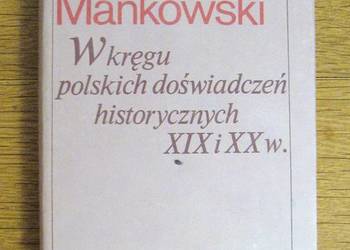 Z. Mańkowski - W kręgu polskich doświadczeń historycznych...