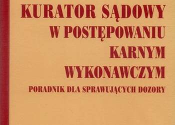 KURATOR SĄDOWY W POSTĘPOWANIU KARNYM WYKONAWCZYM