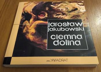 Ciemna dolina / Jarosław Jakubowski