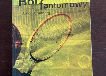 Arnon Grunberg - Ból fantomowy (praktycznie nowa)