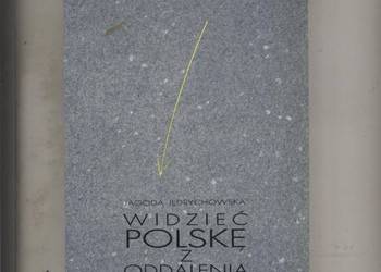 Widzieć Polskę z oddalenia - Jędrychowska
