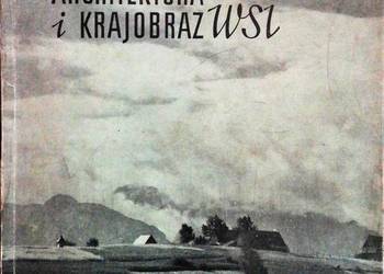 ARCHITEKTURA I KRAJOBRAZ WSI - SERAFIN STANISŁAW