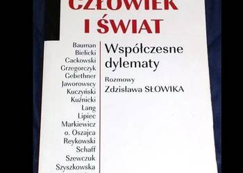 Człowiek i świat. Współczesne dylematy. Rozmowy Z. Słowika