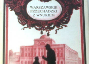 Warszawskie przechadzki z ...cz.2 - Grzymała - Siedlecki