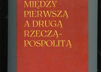 Między pierwszą a drugą Rzecząpospolitą