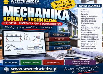 MECHANIKA ogólna, techniczna - korepetycje, rozwiązywanie zadań