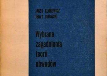 Wybrane zagadnienia teorii obwodów - Kudrewicz