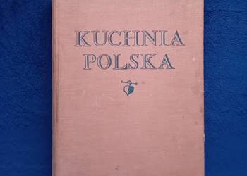 Kuchnia polska. Praca zbior. pod red. dr S. Bergera. Wyd. VII, PWE, 1963r.